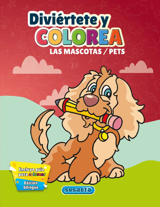 DIVIÉRTETE Y COLOREA LAS MASCOTAS