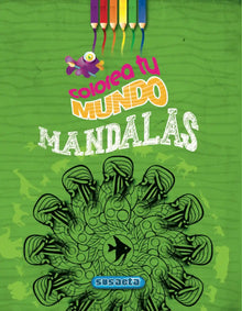  COLOREA TU MUNDO MANDALAS