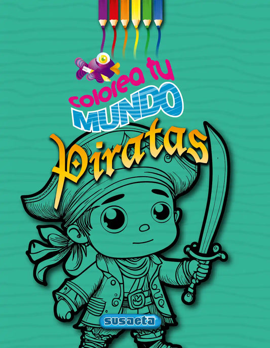 COLOREA TU MUNDO PIRATAS