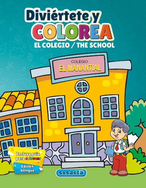 DIVIÉRTETE Y COLOREA EL COLEGIO