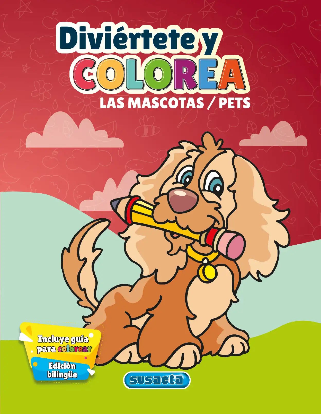 DIVIÉRTETE Y COLOREA LAS MASCOTAS